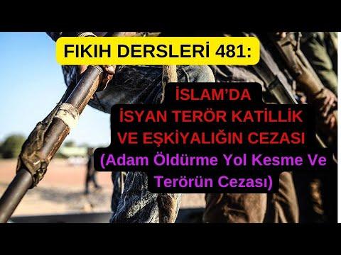 Embedded thumbnail for FIKIH DERSLERİ 481: İSLAM’DA İSYAN TERÖR KATİLLİK VE EŞKİYALIĞIN CEZASI (Adam Öldürme Yol Kesme )