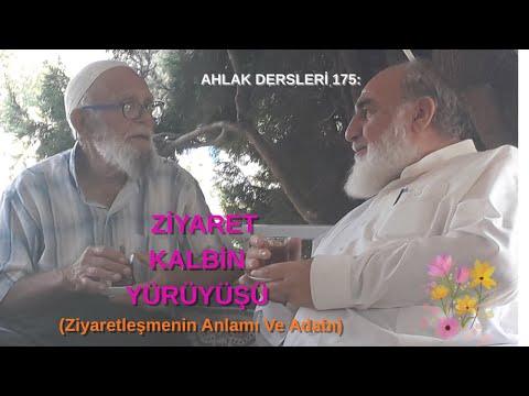 Embedded thumbnail for AHLAK DERSLERİ 175: ZİYARET KALBİN YÜRÜYÜŞÜ (Ziyaretleşmenin Anlamı Ve Adabı)