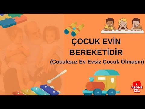 Embedded thumbnail for ÇOCUK EVİN BEREKETİDİR (Çocuksuz Ev Evsiz Çocuk Olmasın)