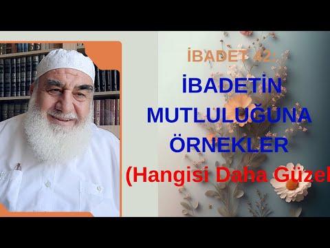 Embedded thumbnail for İBADET 42: İBADETİN MUTLULUĞUNA ÖRNEKLER (Hangisi Daha Güzel)
