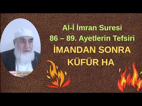 Embedded thumbnail for Al İ İmran Suresi 86 – 89  Ayetlerin Tefsiri (İMANDAN SONRA KÜFÜR)
