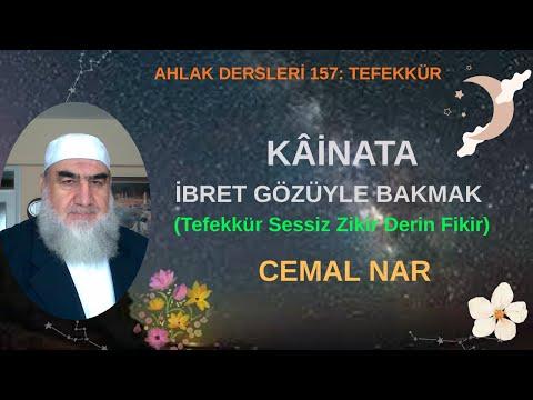 Embedded thumbnail for AHLAK DERSLERİ 157: TEFEKKÜR KÂİNATA İBRET GÖZÜYLE BAKMAK (Tefekkür Sessiz Zikir Derin Fikir)