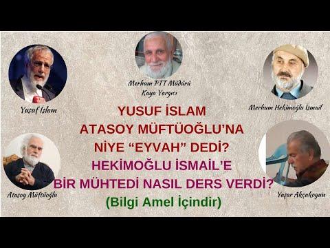 Embedded thumbnail for YUSUF İSLAM ATASOY MÜFTÜOĞLU’NA NİYE “EYVAH” DEDİ? HEKİMOĞLU İSMAİL’E BİR MÜHTEDİ NASIL DERS VERDİ?