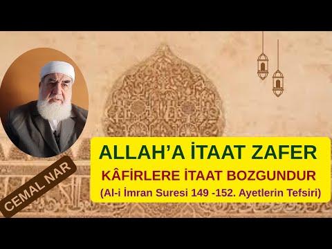 Embedded thumbnail for ALLAH’A İTAAT ZAFER KÂFİRLERE İTAAT BOZGUNDUR (Al-i İmran Suresi 149 -152. Ayetlerin Tefsiri)